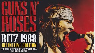 Guns N’ Rose  Live At The Ritz NYC February 2 1988 [upl. by Vyse]