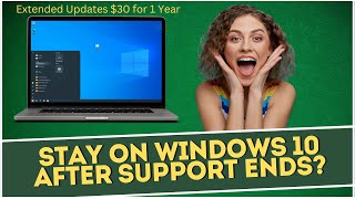 Stay on Windows 10 AFTER Support Ends [upl. by Ajnot]