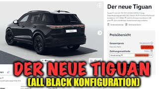 Der neue Tiguan  perfekte Konfiguration vw tiguan [upl. by Nwahsek421]