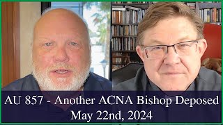 Anglican Unscripted 857  Another ACNA Bishop Deposed [upl. by Mommy576]