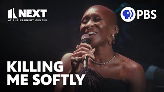 Cynthia Erivo and Joaquina Kalukango Sing Killing Me Softly  Next at the Kennedy Center [upl. by Ecnarretal]