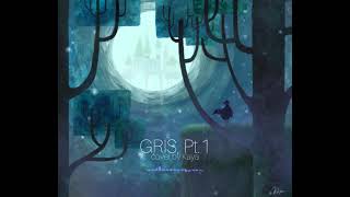 Gris Pt1 Gris game soundtrack cover by Kaya [upl. by Iddet]