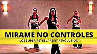 quotMirame No Controlesquot  Los Super Reyes  Dance Fitness  REFIT® Revolution [upl. by Nosliw]