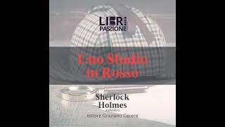 Audiolibro integrale  UNO STUDIO IN ROSSO  sherlockholmes arthurconandoyle [upl. by Cadmann]