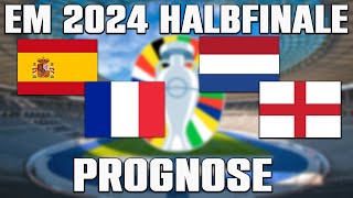 EM 2024 Halbfinale Prognose  Spanien  Frankreich  Niederlande  England [upl. by Ahsiuqet]