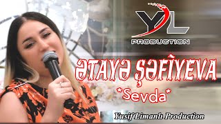 Etaye Sefiyeva ●● Sevda ●●2024 [upl. by Kerby]