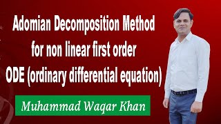 Adomian decomposition method for first order non linear ode [upl. by Granniah]