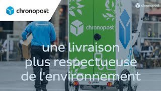 Chronopost  pour une livraison plus respectueuse de lenvironnement [upl. by Anisamoht]