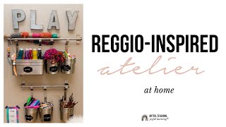 ReggioInspired Atelier 🏠 at Home [upl. by Ainigriv687]