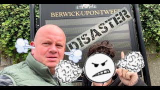 DISASTER AT Berwick upon Tweed [upl. by Stretch]