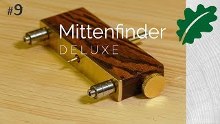 Deluxe Mittenfinder  schönes Werkzeug selber bauen [upl. by Nylaehs373]