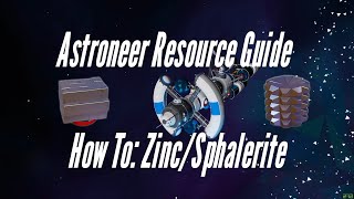 Astroneer Resource Guide ZincSphalerite [upl. by Reinald819]