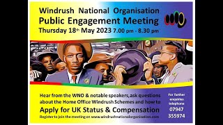 WNO Public Meeting with The Home Office 18th May 2023 on Windrush Status amp Compensation [upl. by Richara77]