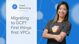 Migrating to GCP First Things First VPCs [upl. by Alexandra]