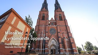 Direktsänd mässa vid kyrkomötets öppnande från Uppsala domkyrka 3 oktober [upl. by Evin]