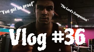 Vlog 36 A Compassionate Godvlogging talking lifting [upl. by Par703]