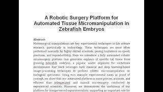 A Robotic Surgery Platform for Automated Tissue Micromanipulation in Zebrafish Embryos [upl. by Navillus]