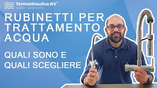 Rubinetti per trattamento acqua quali sono e quali scegliere [upl. by Ahseina]