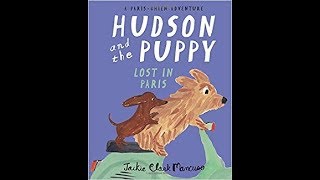 Hudson and the Puppy Lost in Paris by Jackie Clark Mancuso starring my dog [upl. by Mintun]