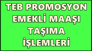 TEB Emekli Promosyon  Maaş Taşıma Başvurusu 2023  CepteTeb Emekli Maaş Promosyonu İşlemleri [upl. by Noemys]