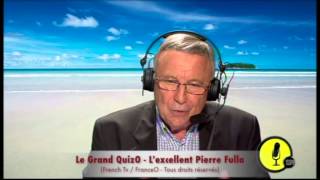 Le Grand QuizÔ  lexcellent Pierre Fulla  2012 [upl. by Oakes]