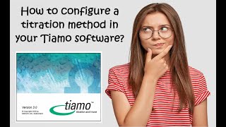 How to configure a titration method in your Tiamo software [upl. by Lienaj]