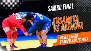 KUSANOVA Zhanara vs ABENOVA Arailym World Sambo Championships 2023 [upl. by Akapol389]