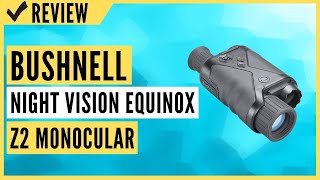 Bushnell Night VisionEquinox Z2 Monocular Review [upl. by Nilrah598]