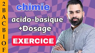 2bac biof  chimie  ACIDOBASIQUE  DOSAGE  Exercice corrigé Noureddine Physique [upl. by Rihsab]