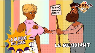 Le mendiant  La blague du jour [upl. by Bettine]