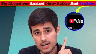 Biggest Allegations Against Dhruv Rathee And YouTube [upl. by Monetta]