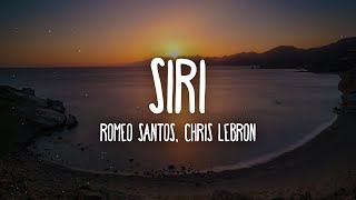 Romeo Santos Chris Lebron  SIRI LetraLyrics [upl. by Aretta]