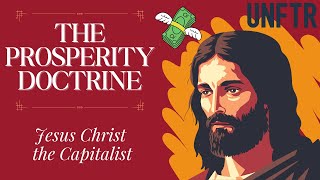 The Prosperity Doctrine Christ as Capitalist [upl. by Kahler]