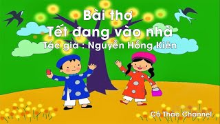 Bài thơ Tết đang vào nhà Dành cho trẻ mầm non [upl. by Deelaw]