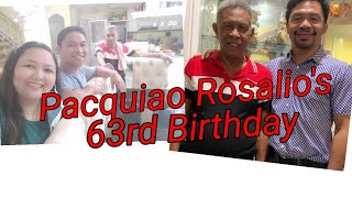 Pacquiao Rosalios 63rd Birthday [upl. by Rammus]