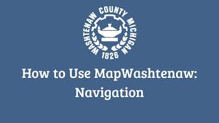 MapWashtenaw Navigation [upl. by Morse]