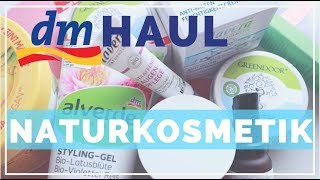 DM Haul Naturkosmetik 🌱 Im Test DM Neuheiten  alles Bio 🌱 [upl. by Muller119]