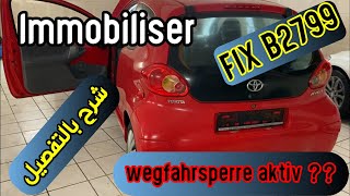 Toyota Aygo Citroen C1 Peugeot 107 Immobiliser System FIX B2799 wegfahrsperre 2 شرح المخطط بالتفصيل [upl. by Ahsienot]