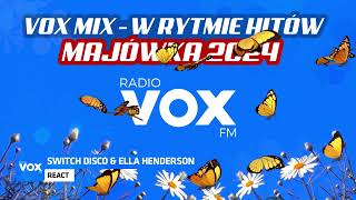 MAJÓWKA w Rytmie Hitów 2024  OFICJALNY MIX VOX FM [upl. by Scheer]