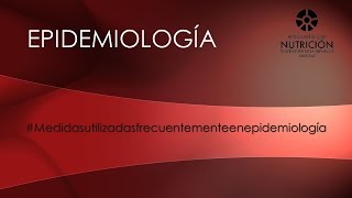 Medidas utilizadas frecuentemente en Epidemiología [upl. by Millwater]