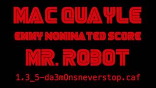 Mac Quayle  Emmy Nominated Score  Mr Robot quot135da3monsneverstop cafquot [upl. by Lleinad]