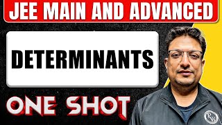 DETERMINANTS in One Shot All Concepts amp PYQs Covered  JEE Main amp Advanced [upl. by Ilke916]