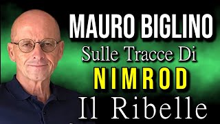 Mauro Biglino  Podcast  Sulle Tracce Di Nimrod Il Ribelle [upl. by Yeblehs]