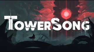 Tower Song  PC Gameplay [upl. by Fricke]