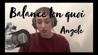 Balance ton quoi  Angele cover Lisa Pariente [upl. by Eleynad]