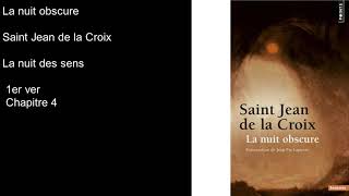 Livre audio La Nuit Obscure Saint Jean de la Croix la nuit des sens 1er ver Ch 4 [upl. by Ehrlich]