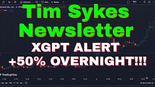 Tim Sykes Newsletter XGPT 50 OVERNIGHT [upl. by Avron]