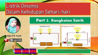 Listrik Dinamis Part 3 Rangkaian Listrik [upl. by Collier]