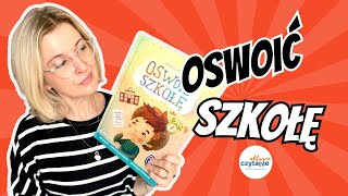 ”Oswoić szkołę” Opowiadania Aktywności Komentarz psychologa [upl. by Mccullough]