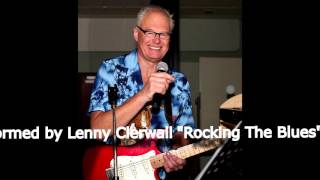 Lenny Clerwall  Rocking The Blues [upl. by Lewert]